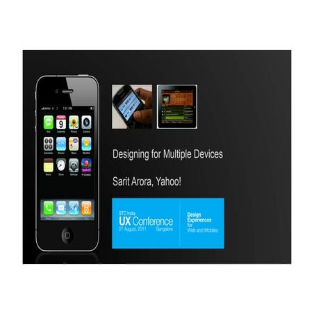  Designing for Multiple Devices - Sarit Arora
