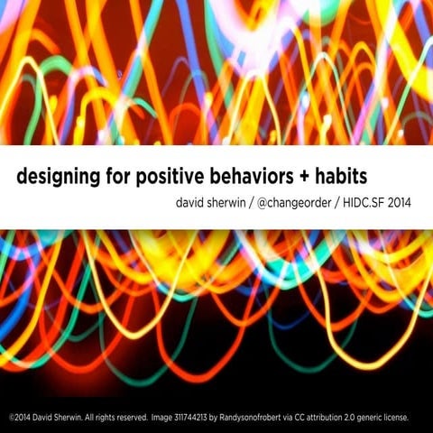 Designing for Positive Behaviors and Habits