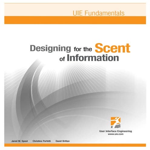 Designing for the scent of information (Jared M. Spool, Christine Perfetti & ...
