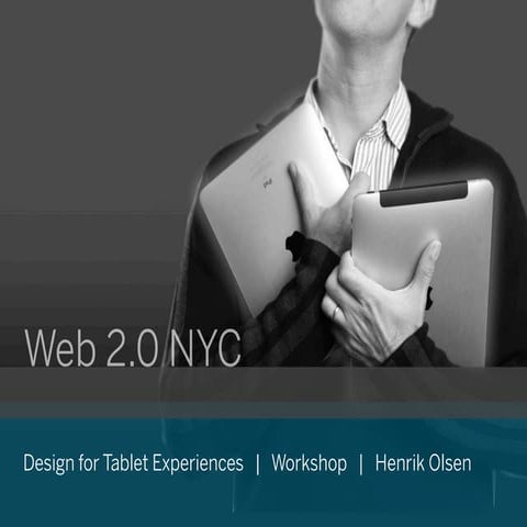 Designing for Tablet Experiences (Henrik Olsen)