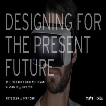 Designing for the PresentFuture  w/ Socratic Experience Design