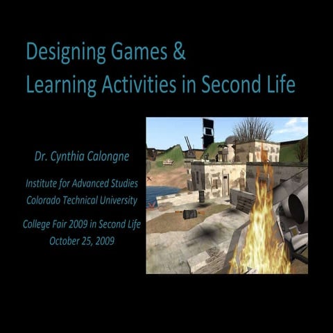 Designing Games and Learning Activities in Second LIfe