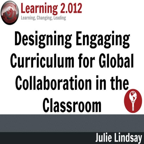 Designing Engaging Curriculum for Global Collaboration in the Classroom