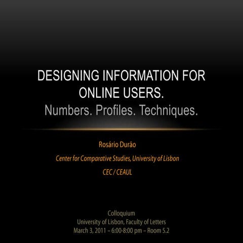Designing information for online users. Numbers. Profiles. Techniques.