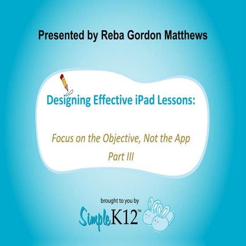 Designing iPad lessons [jan2014_shared]_rebamatthews