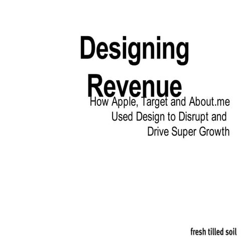 Designing Revenue: How top businesses use design to impact the bottom line