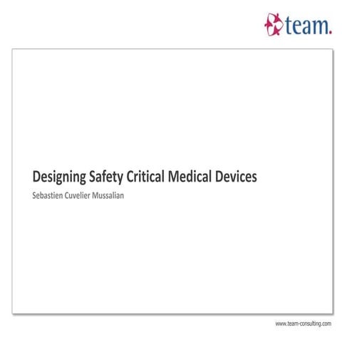 Designing safety critical medical devices