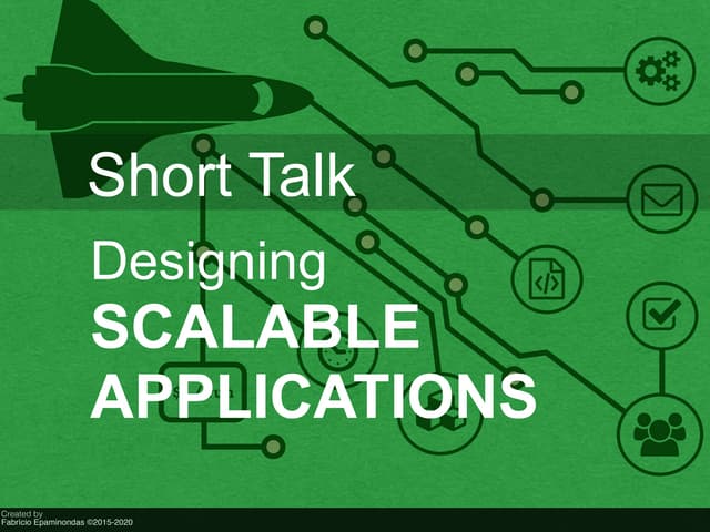 Designing Scalable Applications