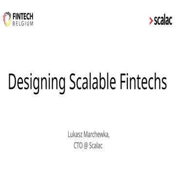 Designing Scalable Fintechs Scalac Webinar