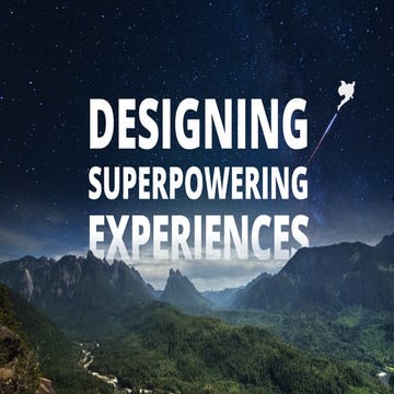 Designing Superpowering Experiences