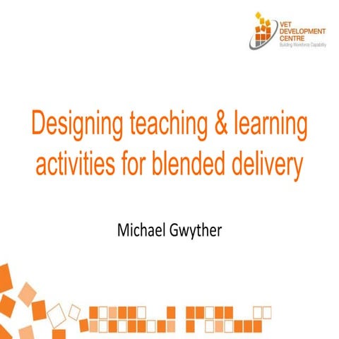 Designing Teaching and Learning Activities for Blended Learning