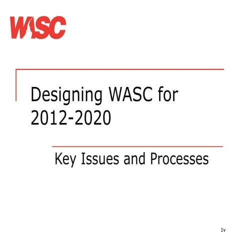 Designing WASC Senior for 2012 2020
