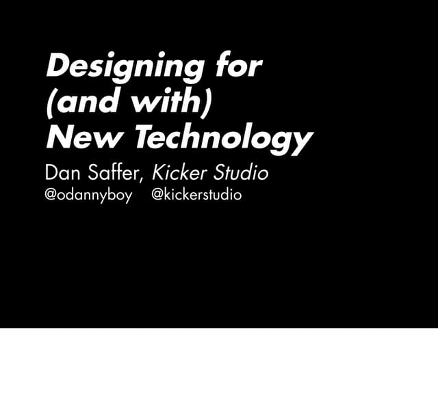 Designing for (and with) New Technology
