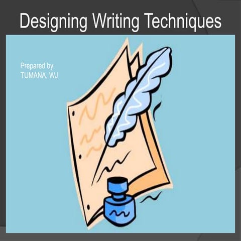 Designing writing techniques