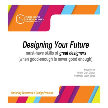 Designing your future