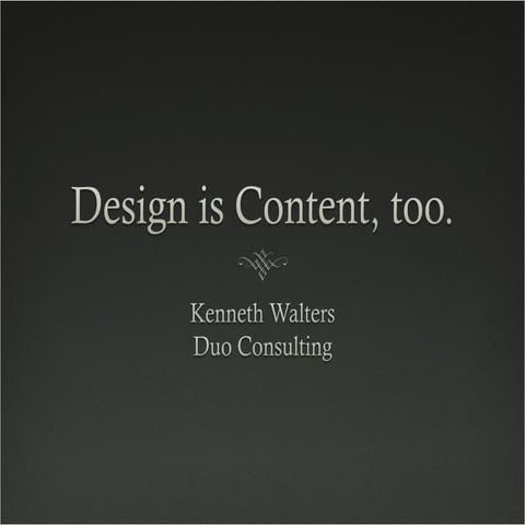 Design is Content, too
