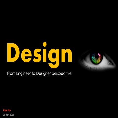 Design: From Engineer to Designer Perspective