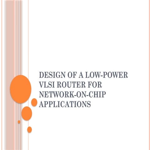 Design of a Low-Power VLSI Router for Network-on-Chip.pptx