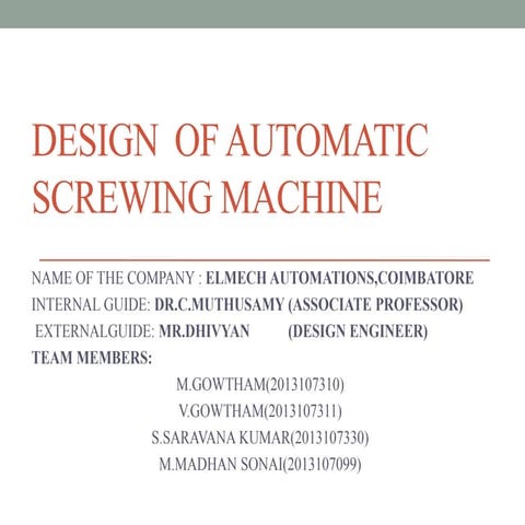 Design of automatic screwing machine | PPTX