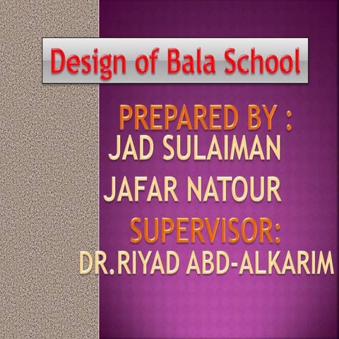 Design of bala school