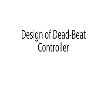 Comprehensive Design and Application of Dead-Beat Digital Controllers ...