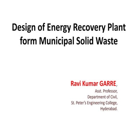 Design of energy recovery plant from municipal solid waste | PPTX