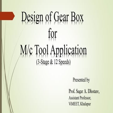 Design of gear box for Machine Tool Application (3 stage & 12 speed ) by Saga...