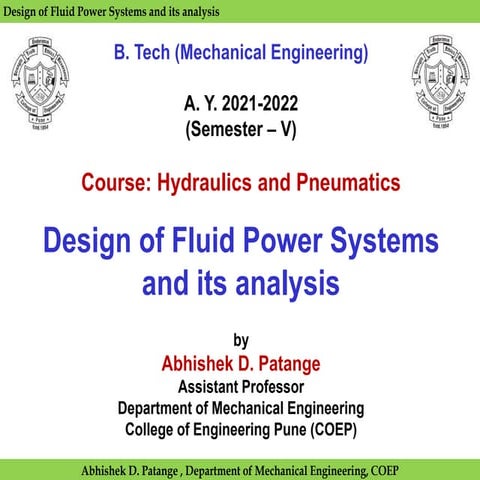 Design of Fluid Power Systems and its analysis (Hydraulics and Pneumatics circuit design)