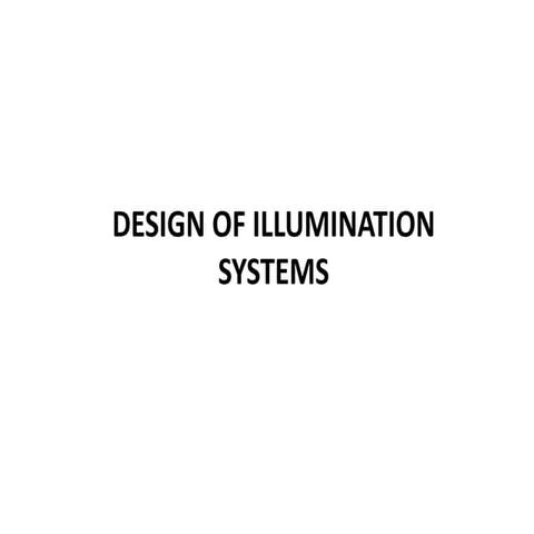 Design Of Illumination Systems, Laws and Methods