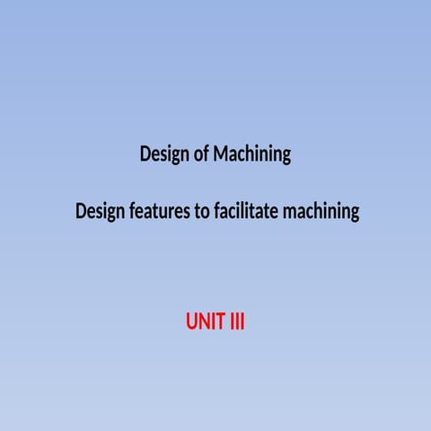 Design of Machining.pptx PPT FOR DESIGN X