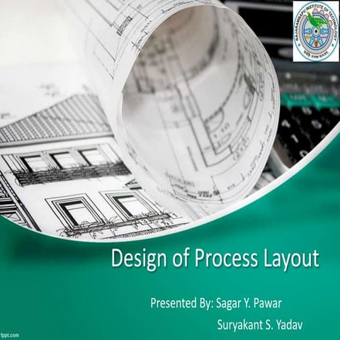 Design of process layout | PPTX