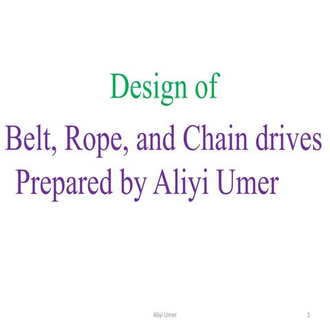 Design of rope, belt and chain by Aliyi Umer