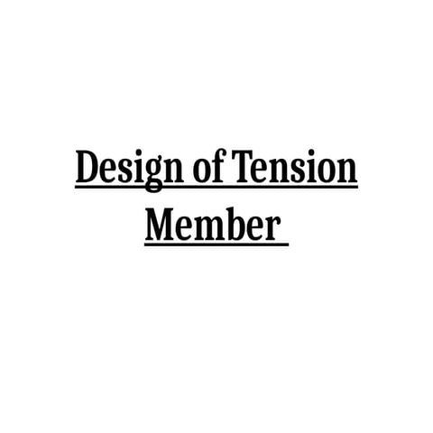 Design of steel  structure Tension member.pptx