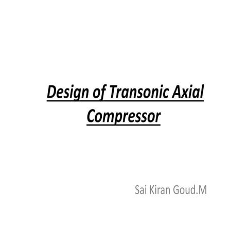 Design of transonic axial compressor