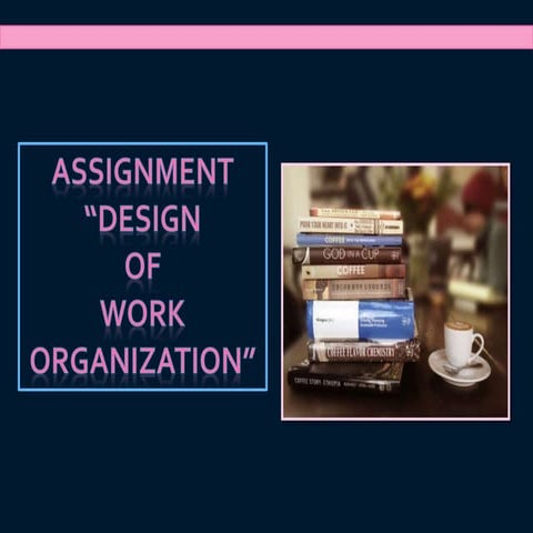 Design of work organisation example book cafe
