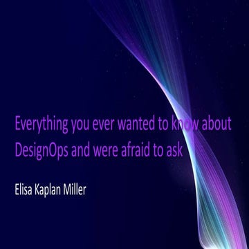 Everything you want to know about DesignOps and were afraid to ask