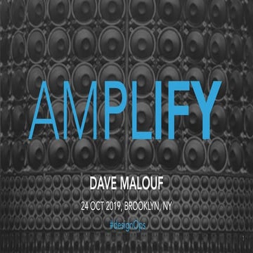 Amplify: Design Operation's Core Mission to Amplify the Value of Design Practice