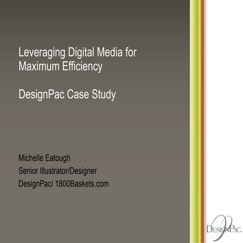 Leveraging Digital Media for Maximum Efficiency DesignPac Case Study