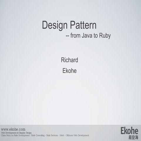 Design Pattern From Java To Ruby | PPT | Programming Languages | Computing