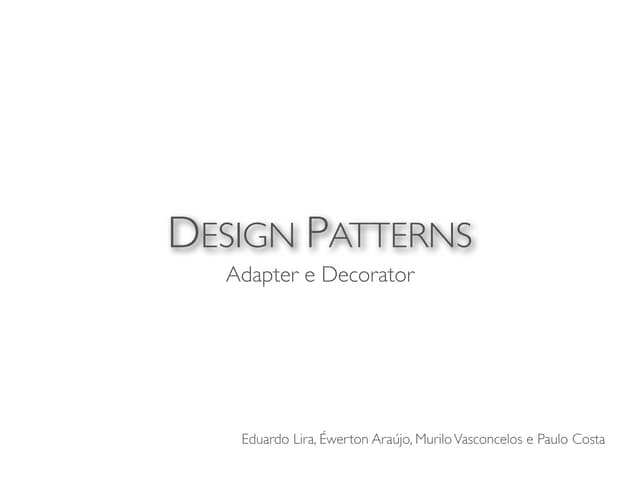 Design Patterns - Adapter e Decorator