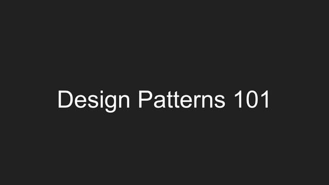 Design patterns 101