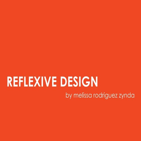 Reflexive Design