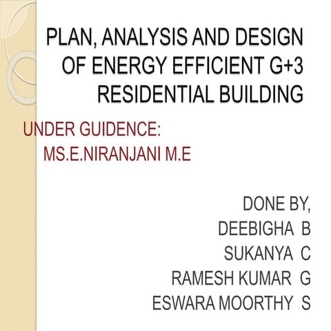 DESIGN PLANNING AND ANALYSIS OF ENERGY EFFICIENT G+3.pptx