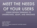 Meet the Needs of Your Users: Using Design Thinking to Understand, Adapt, and Innovate