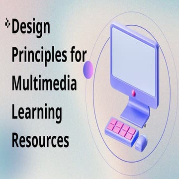 Design Principles for Multimedia Learning Resources