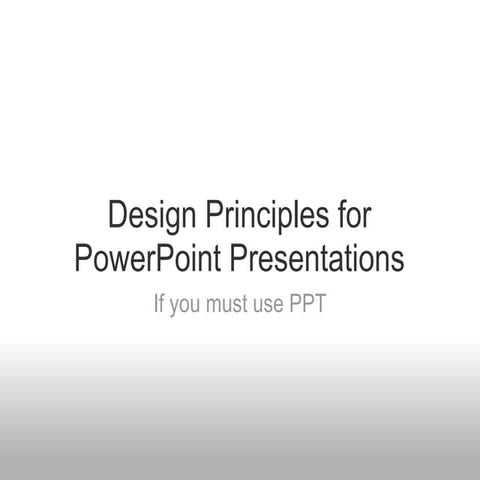 Design principles for_power_point_presentations