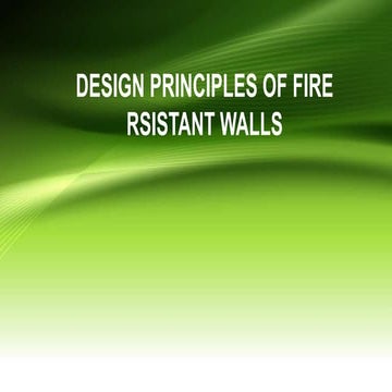 Design principles of fire rsistant walls
