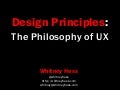 Design Principles: The Philopsohy of UX –- Higher Ed Edition