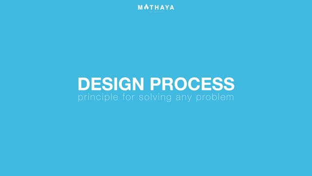 Design process : Principle for solving any problem