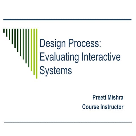 Design process evaluating interactive_designs | PPT